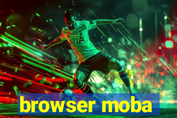 browser moba