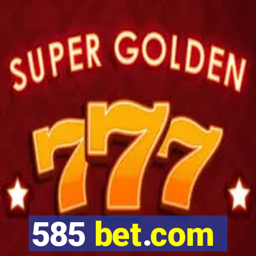 585 bet.com