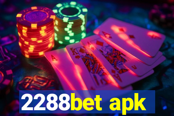 2288bet apk