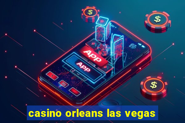 casino orleans las vegas