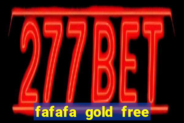 fafafa gold free slot machines casino slots