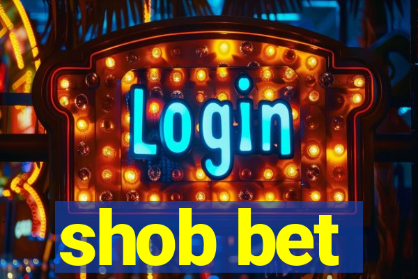 shob bet