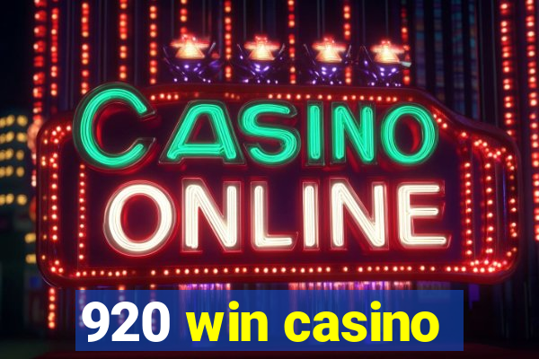 920 win casino