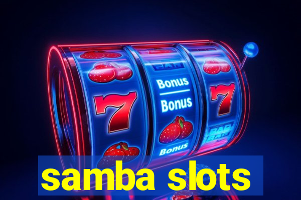 samba slots