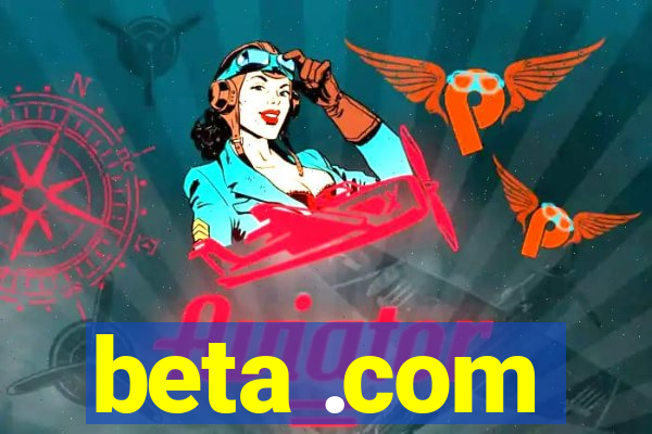 beta .com