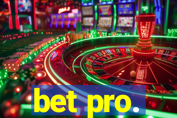 bet pro.