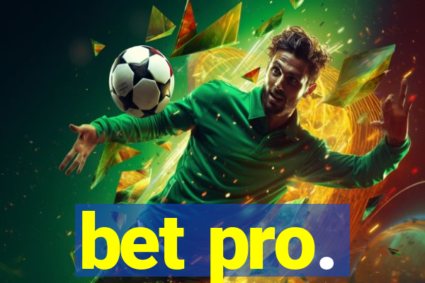 bet pro.