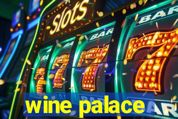 wine palace