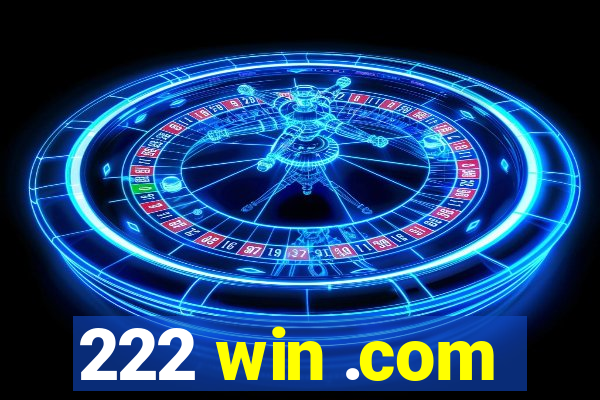 222 win .com