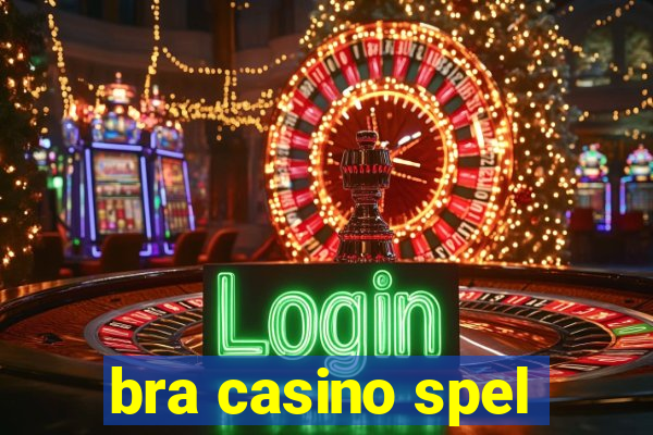 bra casino spel