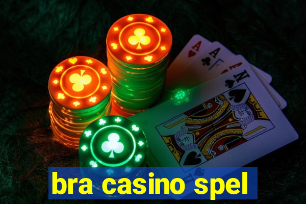 bra casino spel