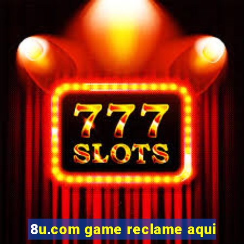 8u.com game reclame aqui