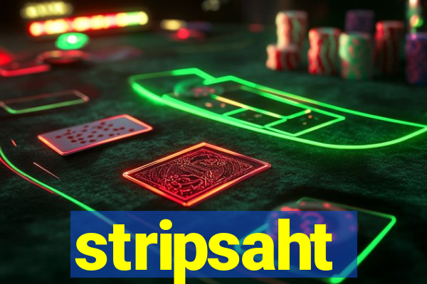 stripsaht