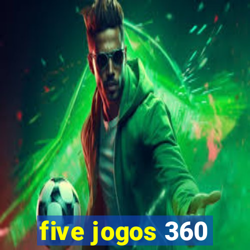 five jogos 360