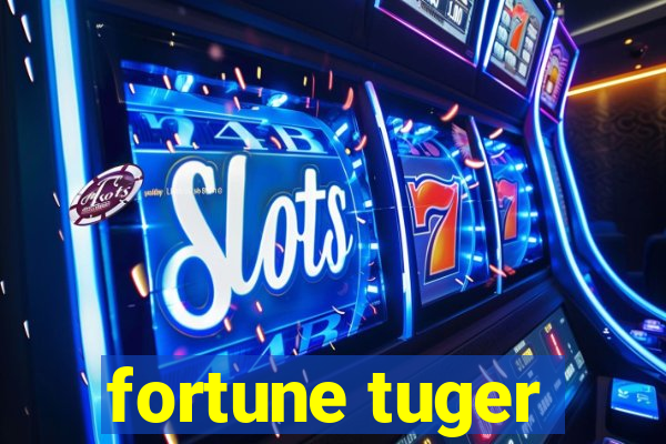 fortune tuger