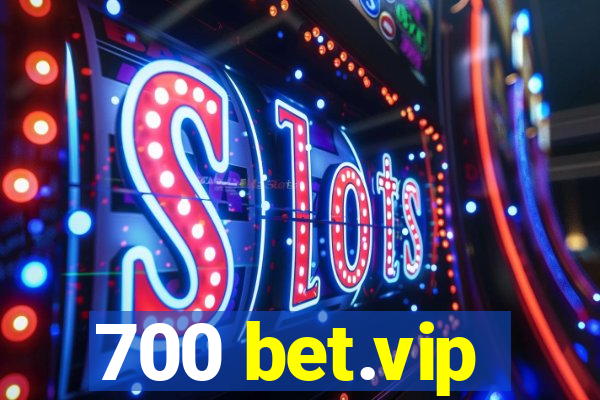 700 bet.vip