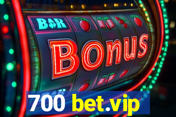 700 bet.vip