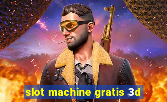 slot machine gratis 3d