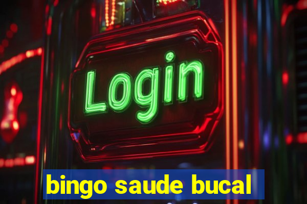 bingo saude bucal