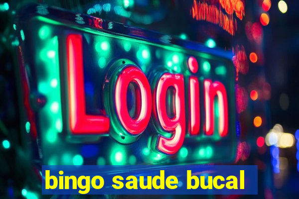 bingo saude bucal