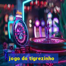 jogo do tigrezinho