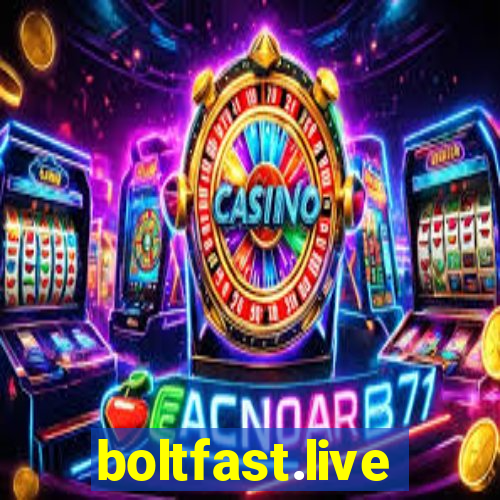 boltfast.live