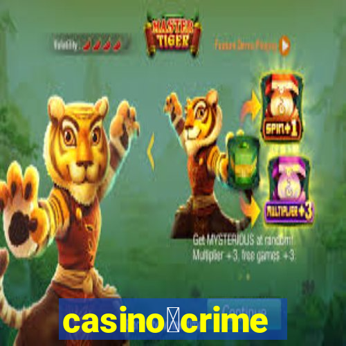 casino茅crime