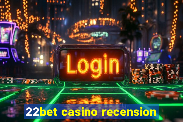 22bet casino recension