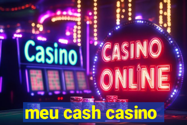 meu cash casino