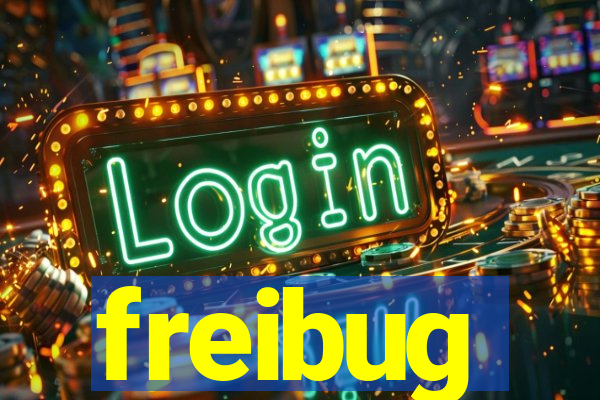 freibug