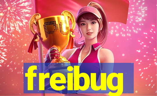 freibug