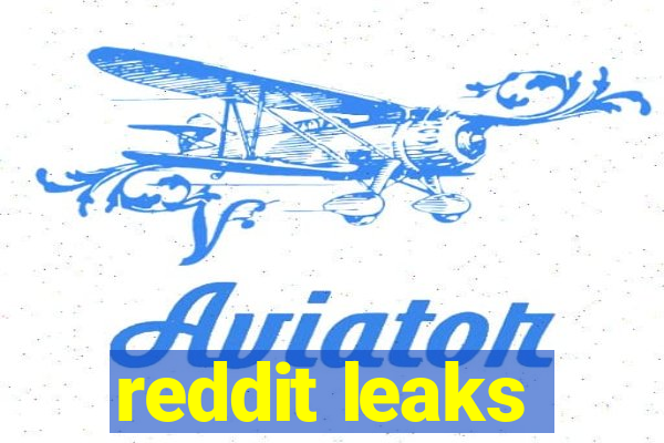 reddit leaks