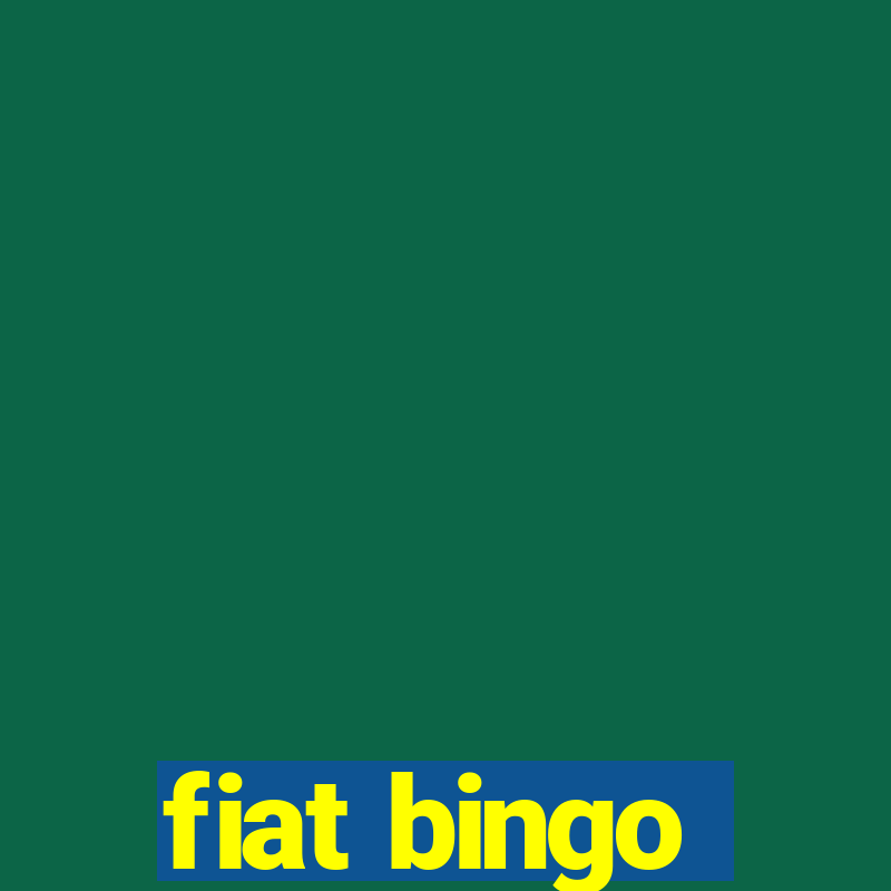 fiat bingo