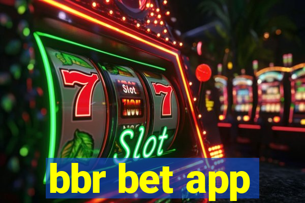 bbr bet app