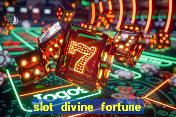 slot divine fortune paga mesmo