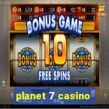 planet 7 casino