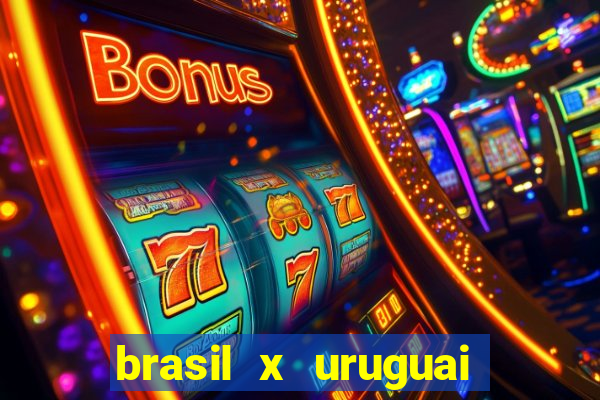 brasil x uruguai ao vivo multicanais