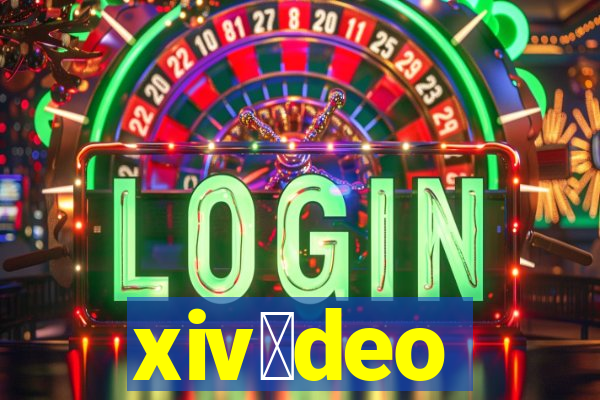 xiv铆deo