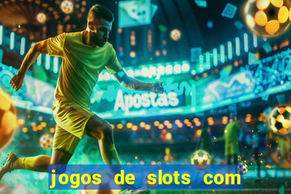 jogos de slots com bonus sem deposito