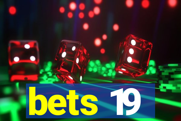 bets 19