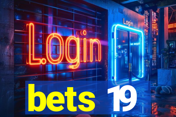 bets 19