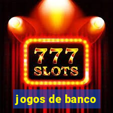 jogos de banco