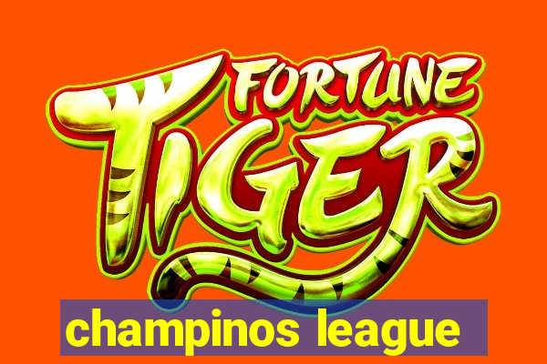 champinos league