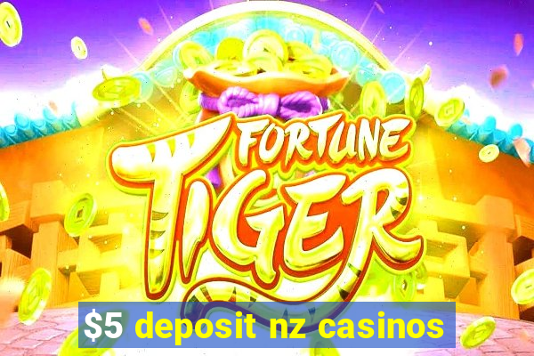 $5 deposit nz casinos