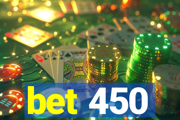 bet 450