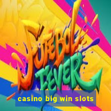 casino big win slots