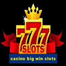 casino big win slots