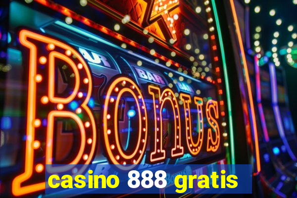 casino 888 gratis