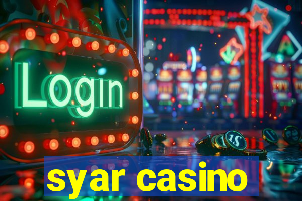 syar casino