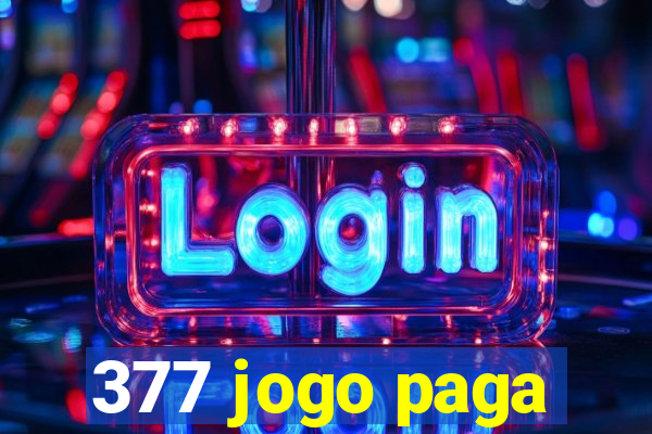 377 jogo paga